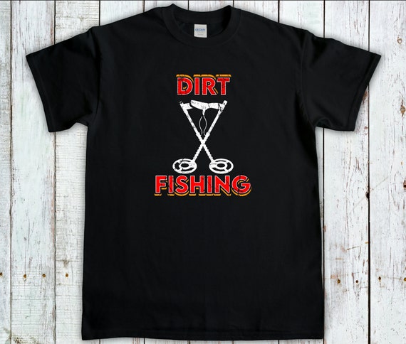 Metal Detecting Shirt,Dirt Fishing tshirt, Metal Detector Gift, Metal detectorists Tee, Metal Detectorist T-Shirt - Image 2