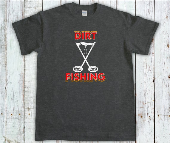 Metal Detecting Shirt,Dirt Fishing tshirt, Metal Detector Gift, Metal detectorists Tee, Metal Detectorist T-Shirt - Image 3