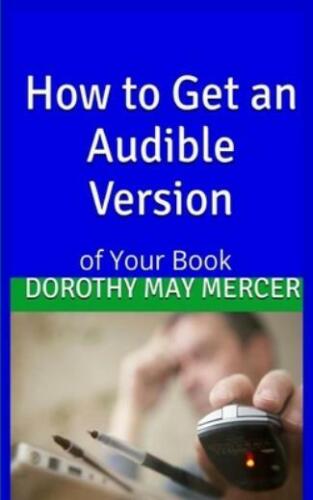 How To Get An Audible Version: Of Your Book - Image 4