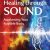 Healing Through Sound : Awakening Your Audible Body, Paperback by Dodd, Vicki… Healing Through Sound : Awakening Your Audible Body, Paperback by Dodd, Vicki…