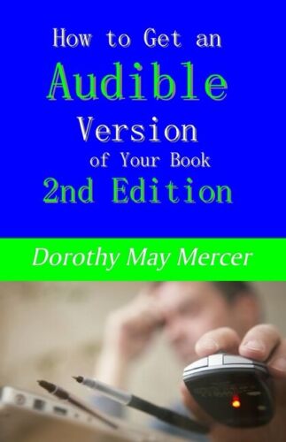 How To Get An Audible Version Of Your Book: 2Nd Edition - Image 3