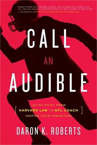 Call an Audible: Let My Pivot from Harvard Law to NFL Coach Inspire Your Transit - Image 4