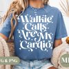 Walkie Calls Are My Cardio SVG & PNG Walkie Calls Are My Cardio SVG & PNG